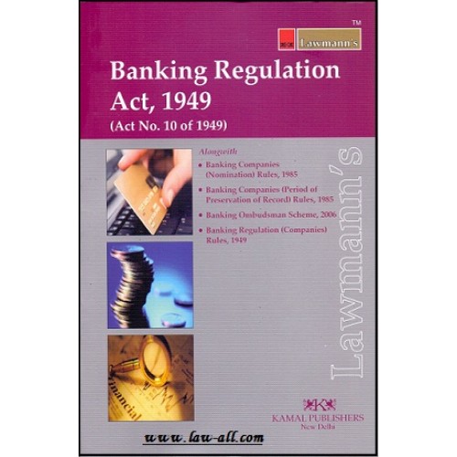 Lawmann’s  Banking Regulation Act, 1949 by Kamal Publishers